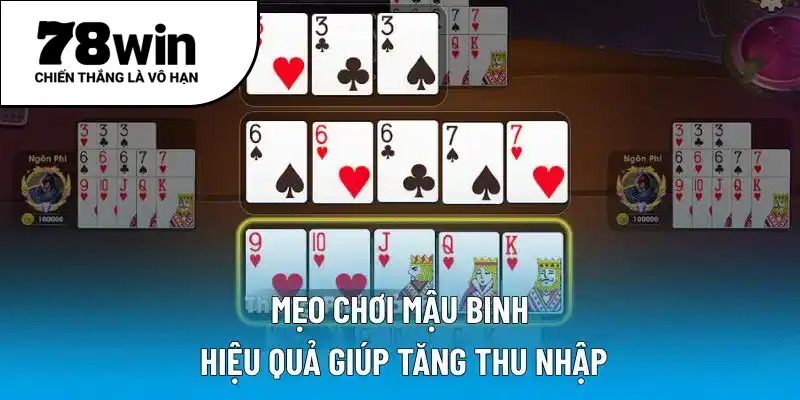 Mẹo chơi mậu binh hiệu quả giúp tăng thu nhập