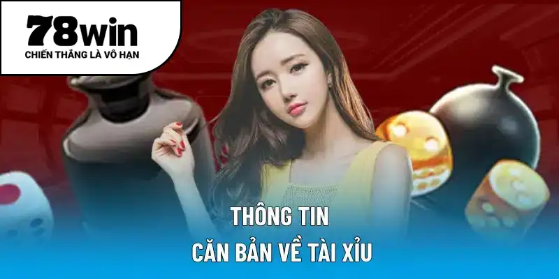 Thông tin căn bản về tài xỉu