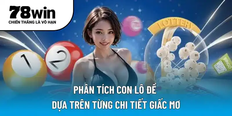 Phân tích con lô đề dựa trên từng chi tiết giấc mơ